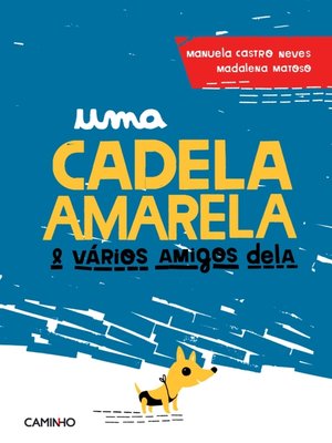 cover image of Uma Cadela Amarela e Vários Amigos Dela